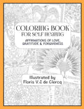 Coloring Book For Self Healing: Affirmations Of Love, Gratitude & Forgiveness - Paperback