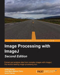 Image Processing with ImageJ - Second Edition - Paperback