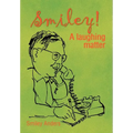 Smiley!: A Laughing Matter - Hardcover