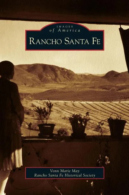 Rancho Santa Fe - Hardcover