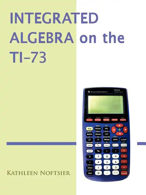 Integrated Algebra on the Ti-73 - Paperback