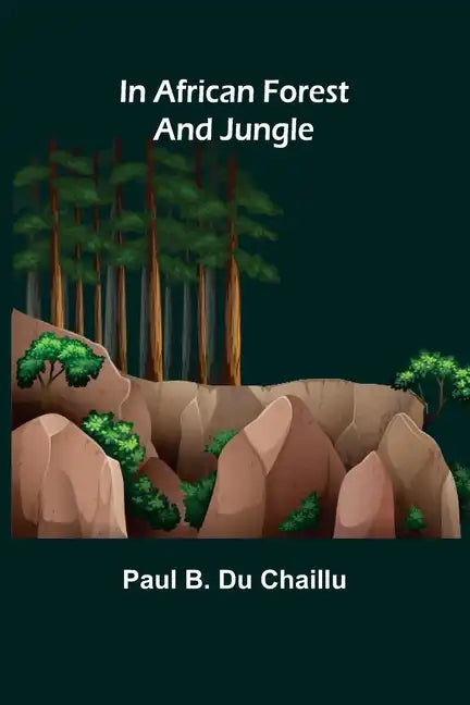 In African Forest and Jungle - Paperback