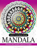 Adult coloring Book Mandala: Flowers and Doodles Patterns Designs - Paperback