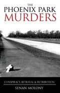 Phoenix Park Murders: Conspiracy, Betrayal & Retribution - Paperback