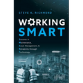 Working SMART: Success in Maintenance, Asset Management, and Reliability through Technology - Paperback