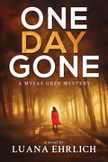 One Day Gone: A Mylas Grey Mystery - Paperback