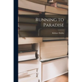 Running to Paradise - Paperback