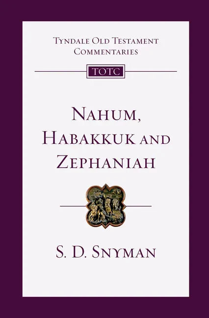 Nahum, Habakkuk and Zephaniah: An Introduction and Commentary - Paperback