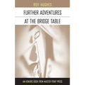 Further Adventures at the Bridge Table - Paperback