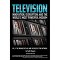 Television: Innovation, Disruption, and the World's Most Powerful Medium - Paperback