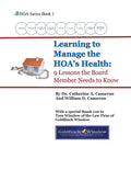 Learning to Manage the HOA's Health: 9 Lessons the Board Member Needs to Know - Paperback