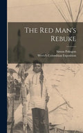 The Red Man's Rebuke - Hardcover
