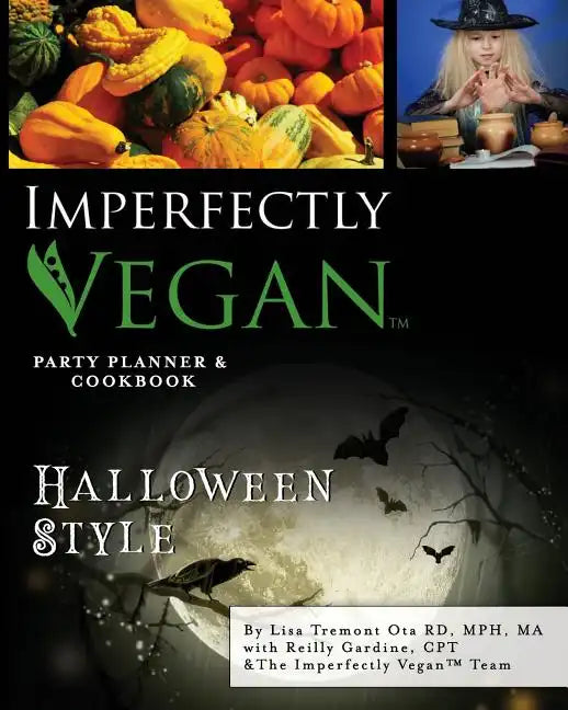Imperfectly Vegan: Halloween Style - Paperback