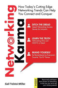 Networking Karma: How Today's Cutting Edge Networking Trends Can Help You Connect and Conquer - Paperback