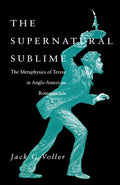 The Supernatural Sublime - Hardcover