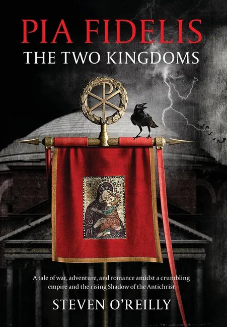 Pia Fidelis: The Two Kingdoms - Hardcover