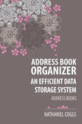 Address Book Organizer: An Efficient Data Storage System - Paperback