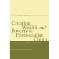 Creating Wealth and Poverty in Postsocialist China - Paperback