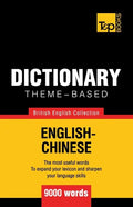 Theme-based dictionary British English-Chinese - 9000 words - Paperback