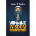 Winning Wisdom Conversations: Valuable and timeless conversations that lead to success - Paperback