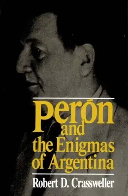 Peron and the Enigmas of Argentina - Paperback