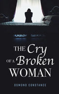 The Cry of a Broken Woman - Hardcover