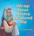 Wrap Your Arms Around Me - Hardcover