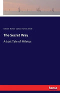 The Secret Way: A Lost Tale of Miletus - Paperback