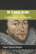 Sir Francis Drake: Un Vengador con Patente - Paperback