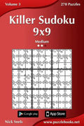 Killer Sudoku 9x9 - Medium - Volume 3 - 270 Puzzles - Paperback