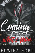 Coming For What's Mine: Part 1 & 2 - Paperback