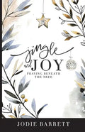 Jingle and Joy: Praying Beneath the Tree - Paperback