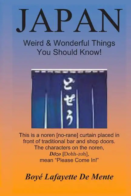JAPAN Weird & Wonderful Things You Should Know! - Paperback