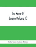 The House Of Gordon (Volume II) - Paperback