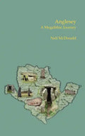 Anglesey: A Megalithic Journey - Paperback