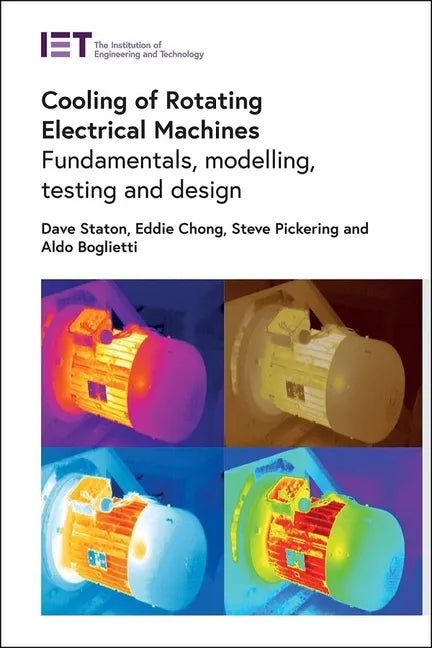 Cooling of Rotating Electrical Machines: Fundamentals, Modelling, Testing and Design - Hardcover