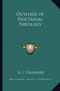 Outlines of Doctrinal Theology - Paperback