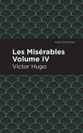 Les Miserables Volume IV - Hardcover