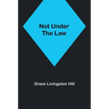 Not Under the Law - Paperback