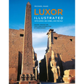 Luxor Illustrated, Revised and Updated: With Aswan, Abu Simbel, and the Nile - Paperback