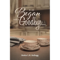 It All Began with a Goodbye... - Paperback
