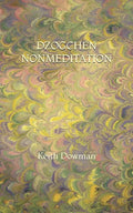 Dzogchen Nonmeditation - Paperback
