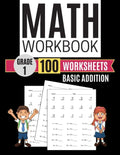 Math Workbook Grade 1 Basic Addition 100 Worksheets - Paperback