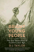 Bright Young People: The Lost Generation of London's Jazz Age - Paperback