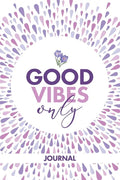 Good Vibes Only Journal - Paperback