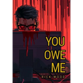 You Owe Me - Hardcover