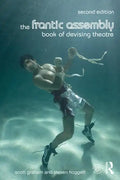 The Frantic Assembly Book of Devising Theatre - Paperback