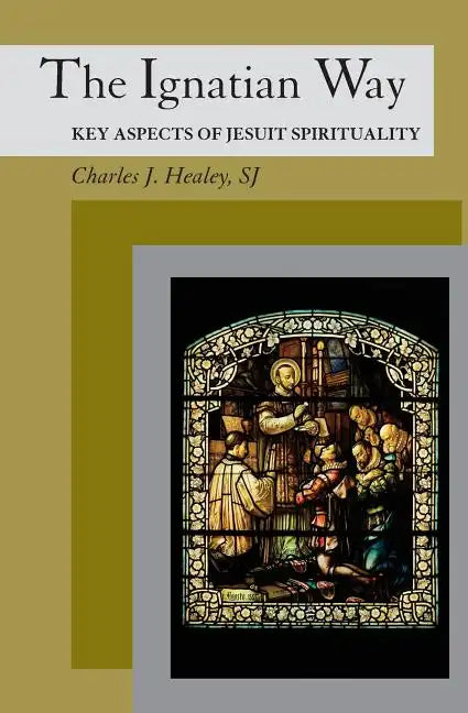 The Ignatian Way - Paperback