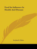 Food Its Influence In Health And Disease - Paperback