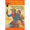 The Rebel and the Heiress - Paperback